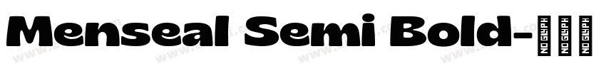 Menseal Semi Bold字体转换 Menseal Semi Bold字体转换